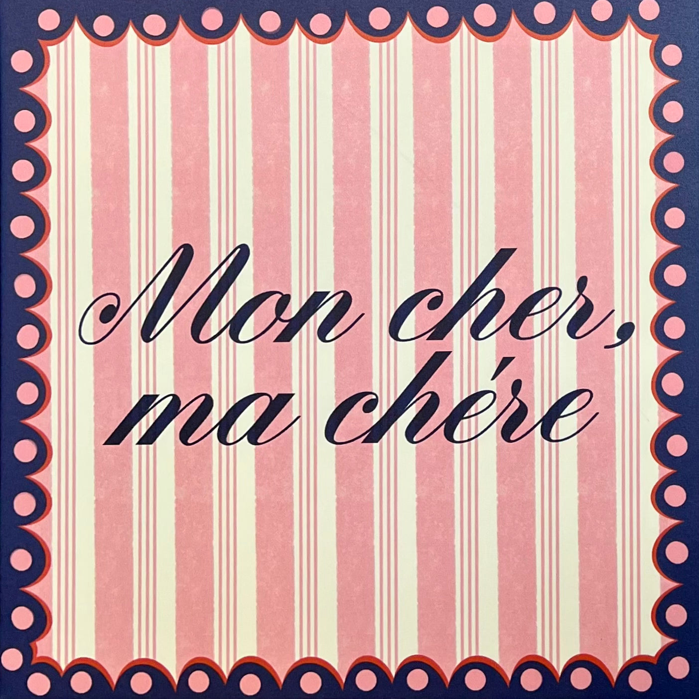 Mon cher, ma chére